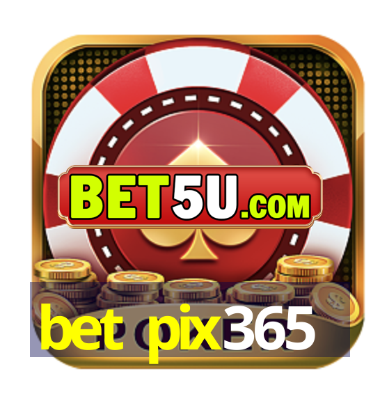 bet pix365